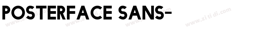 Posterface Sans字体转换